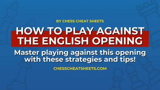 Mastering-How-to-Play-Against-the-English-Opening-Strategies-and-Tips Chess Cheat Sheets