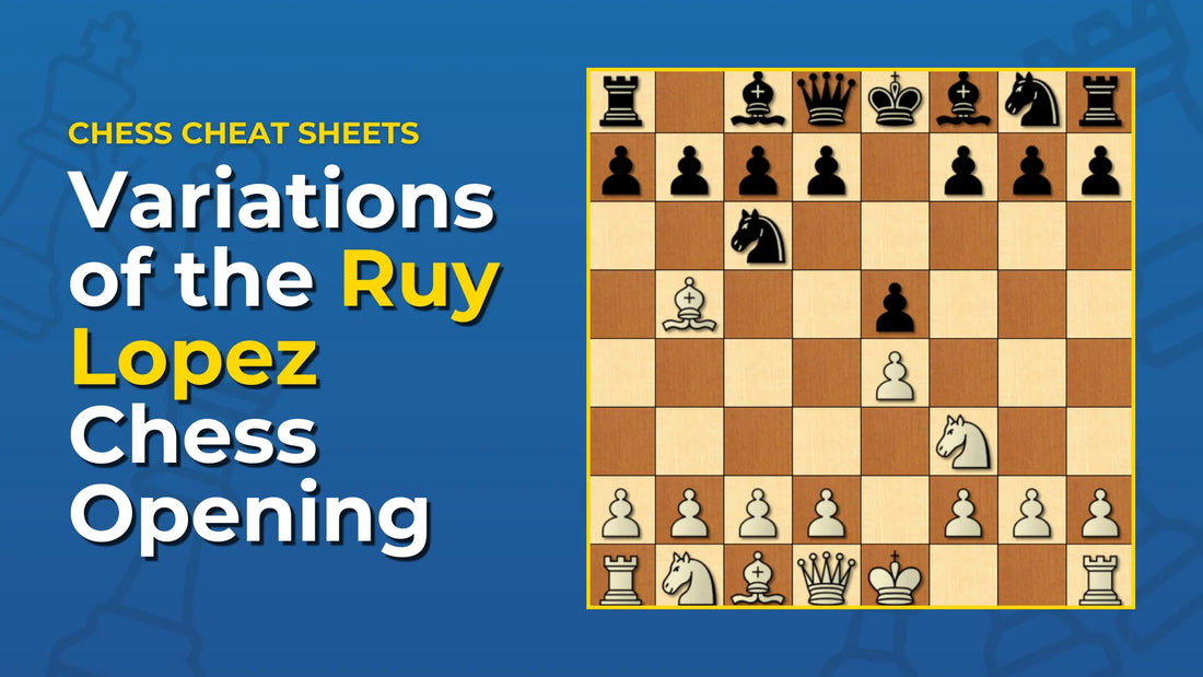 What-Are-The-Variations-Of-The-Ruy-Lopez-Chess-Opening Chess Cheat Sheets