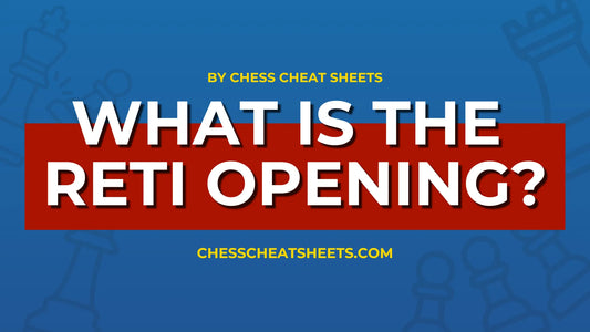 What-Is-The-Reti-Opening-A-Beginner-s-Guide-to-Chess-Strategy Chess Cheat Sheets
