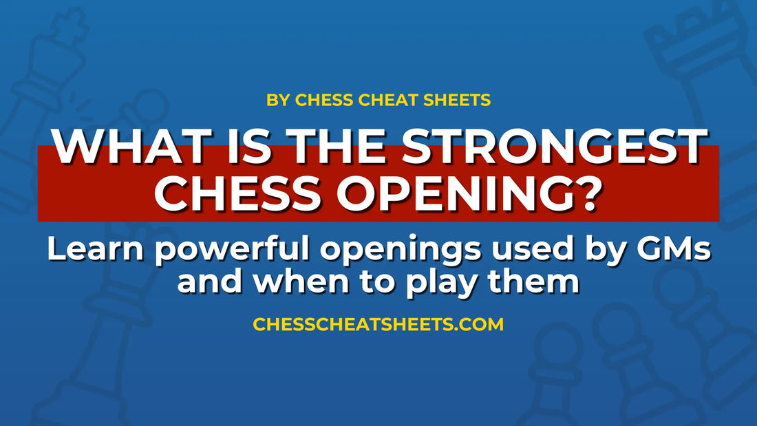 What-Is-the-Strongest-Chess-Opening-A-Complete-Guide-for-Beginners-and-Advanced-Players Chess Cheat Sheets