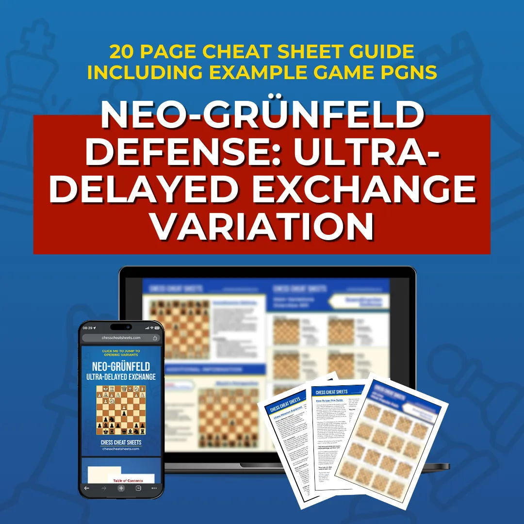 Neo-Grünfeld Defense: Ultra-Delayed Exchange Variation - Chess Opening Cheat Sheet | Interactive And Printable Chess Opening Guide Chess Cheat Sheets
