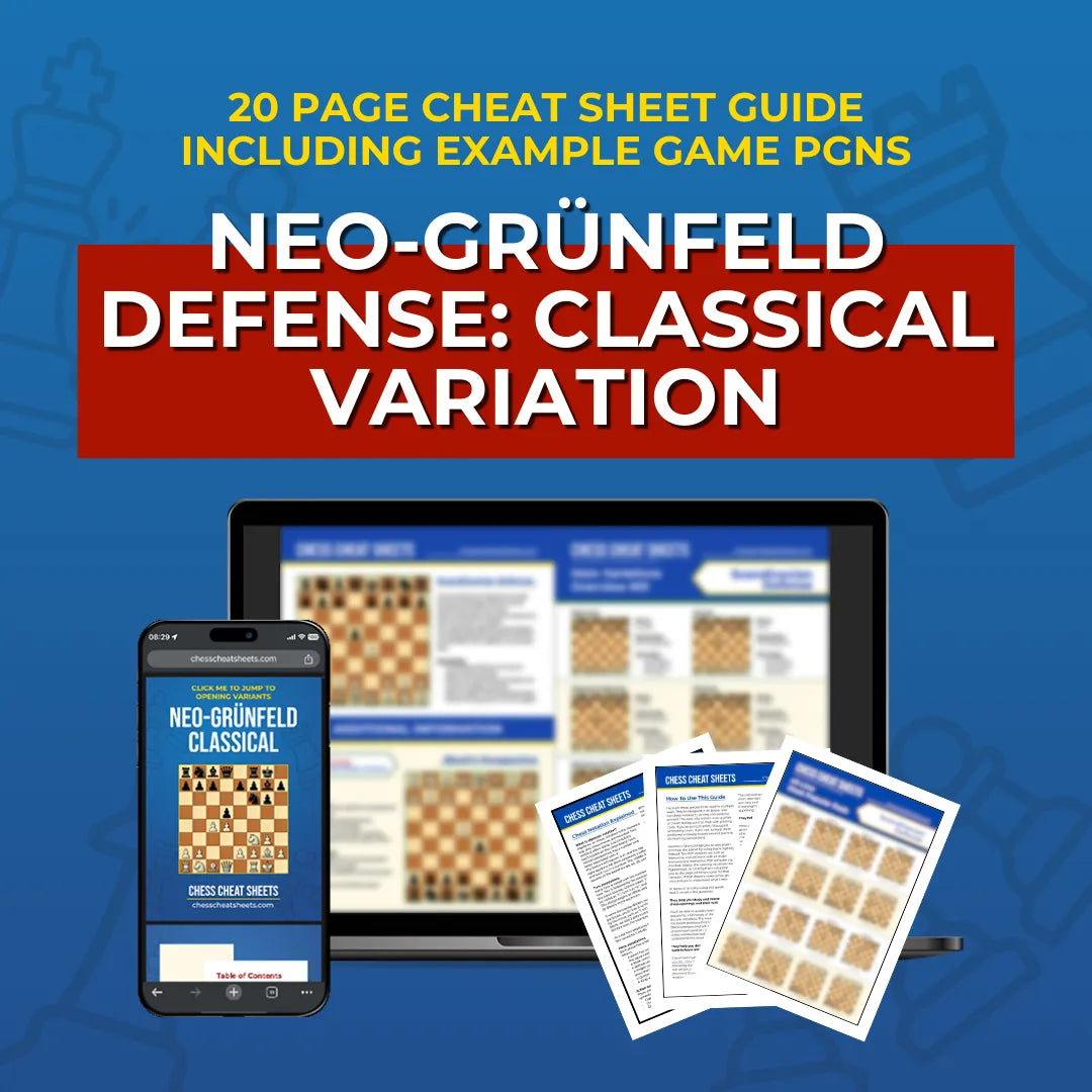 Neo-Grünfeld Defense: Classical Variation Defense - Chess Opening Cheat Sheet | Interactive And Printable Chess Opening Guide Chess Cheat Sheets
