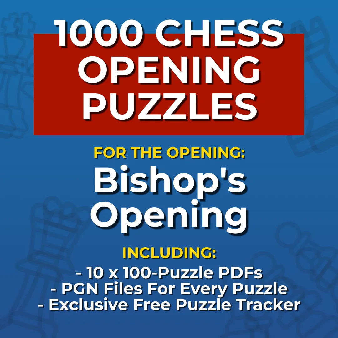 1000 Bishop's Opening Chess Opening Puzzles Chess Cheat Sheets