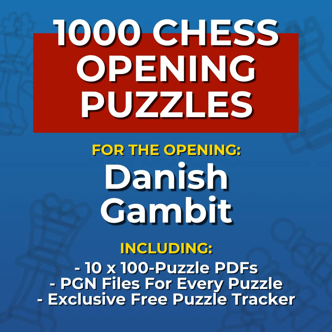 1000 Danish Gambit Puzzles - Visual PDF Chess Opening Puzzles For The Danish Gambit Chess Cheat Sheets