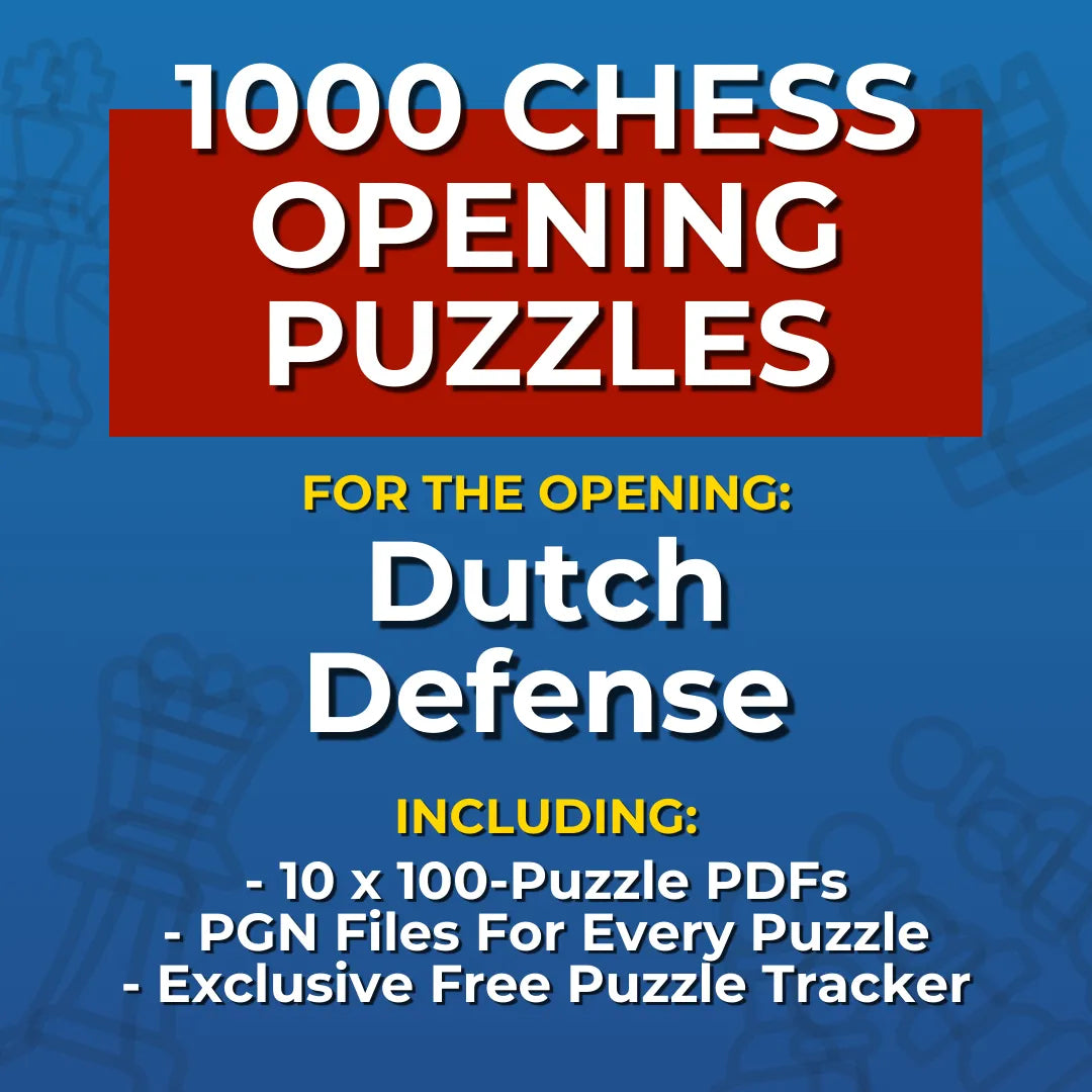 1000 Dutch Defense Puzzles - Visual PDF Chess Opening Puzzles For The Dutch Defense Chess Cheat Sheets
