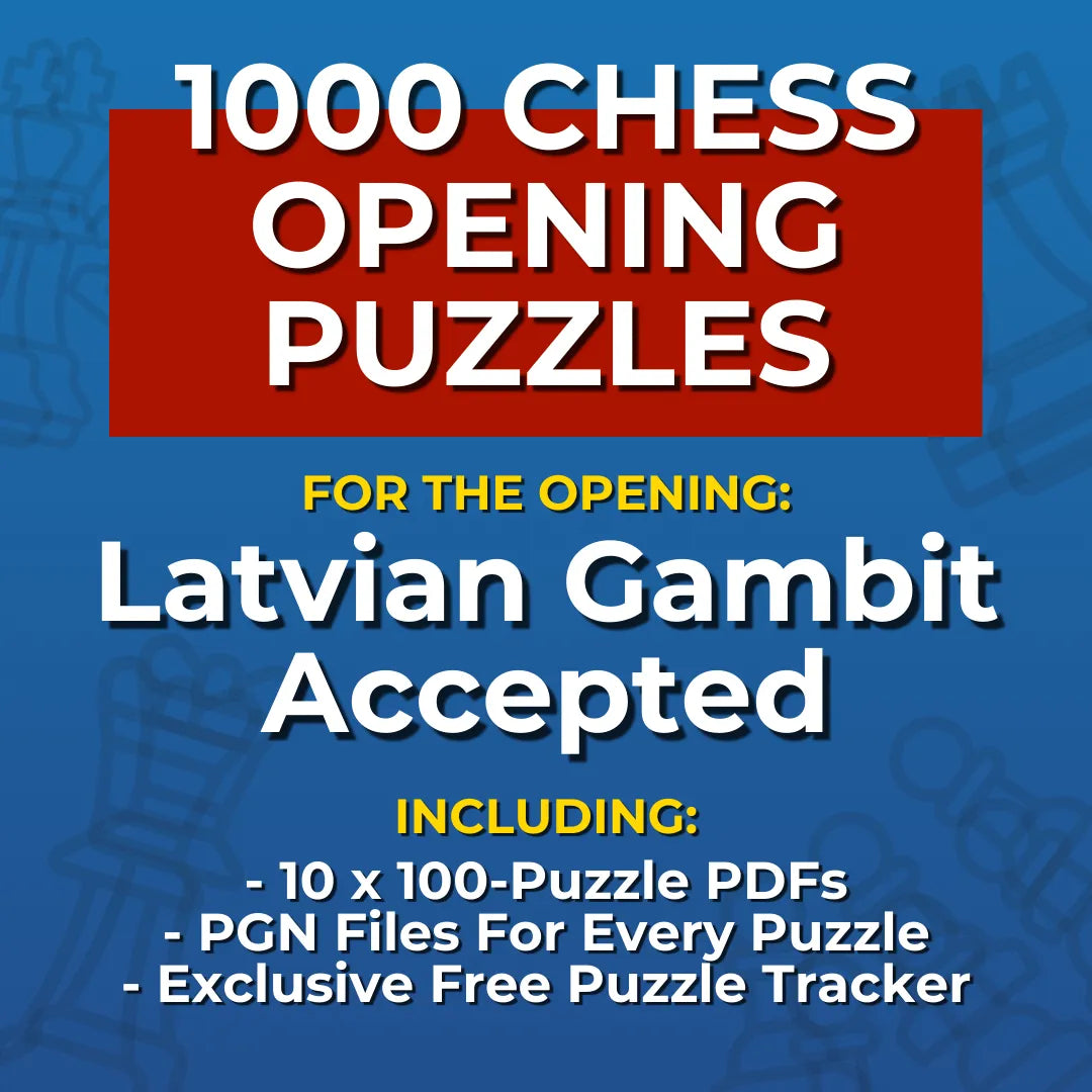 1000 Latvian Gambit Accepted Puzzles - Visual PDF Chess Opening Puzzles For The Latvian Gambit Accepted Chess Cheat Sheets