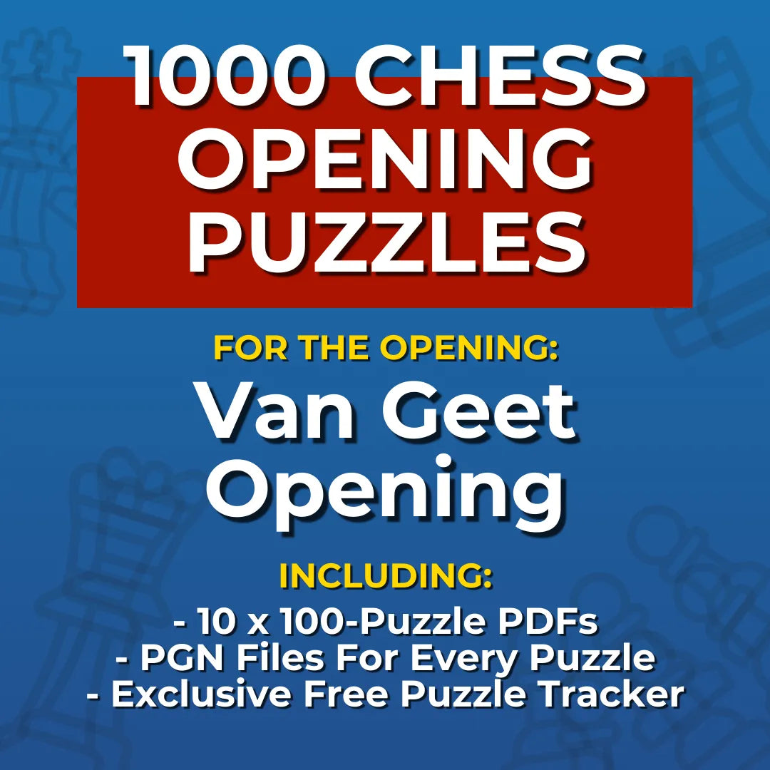 1000 Van Geet Opening Puzzles - Visual PDF Chess Opening Puzzles For The Van Geet Opening Chess Cheat Sheets