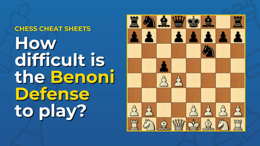 How-Difficult-Is-The-Benoni-Defense-Chess-Opening-To-Play Chess Cheat Sheets