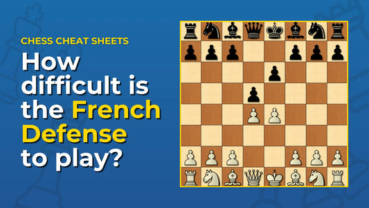 How-Difficult-Is-The-French-Defense-Chess-Opening-To-Play Chess Cheat Sheets