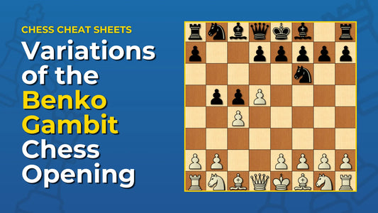 What-Are-The-Variations-Of-The-Benko-Gambit-Chess-Opening Chess Cheat Sheets
