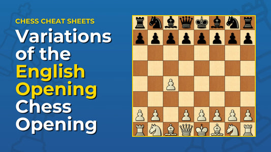 What-Are-The-Variations-Of-The-English-Opening-Chess-Opening Chess Cheat Sheets