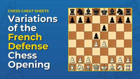 What-Are-The-Variations-Of-The-French-Defense-Chess-Opening Chess Cheat Sheets