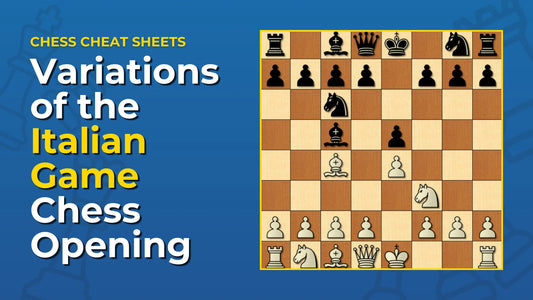 What-Are-The-Variations-Of-The-Italian-Game-Chess-Opening Chess Cheat Sheets