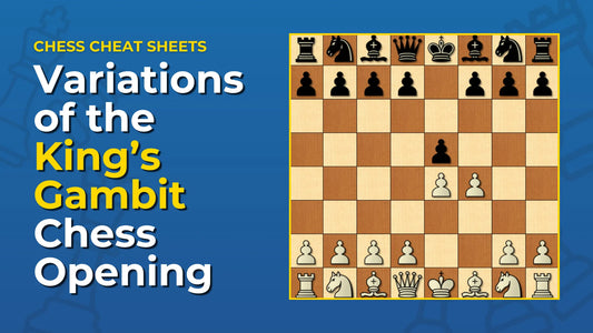 What-Are-The-Variations-Of-The-King-s-Gambit-Chess-Opening Chess Cheat Sheets