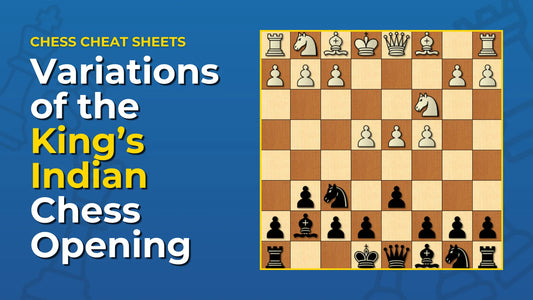 What-Are-The-Variations-Of-The-King-s-Indian-Chess-Opening Chess Cheat Sheets
