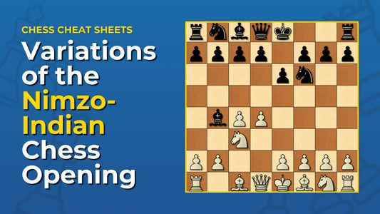 What-Are-The-Variations-Of-The-Nimzo-Indian-Chess-Opening Chess Cheat Sheets