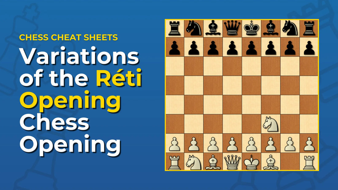 What-Are-The-Variations-Of-The-Réti-Opening-Chess-Opening Chess Cheat Sheets