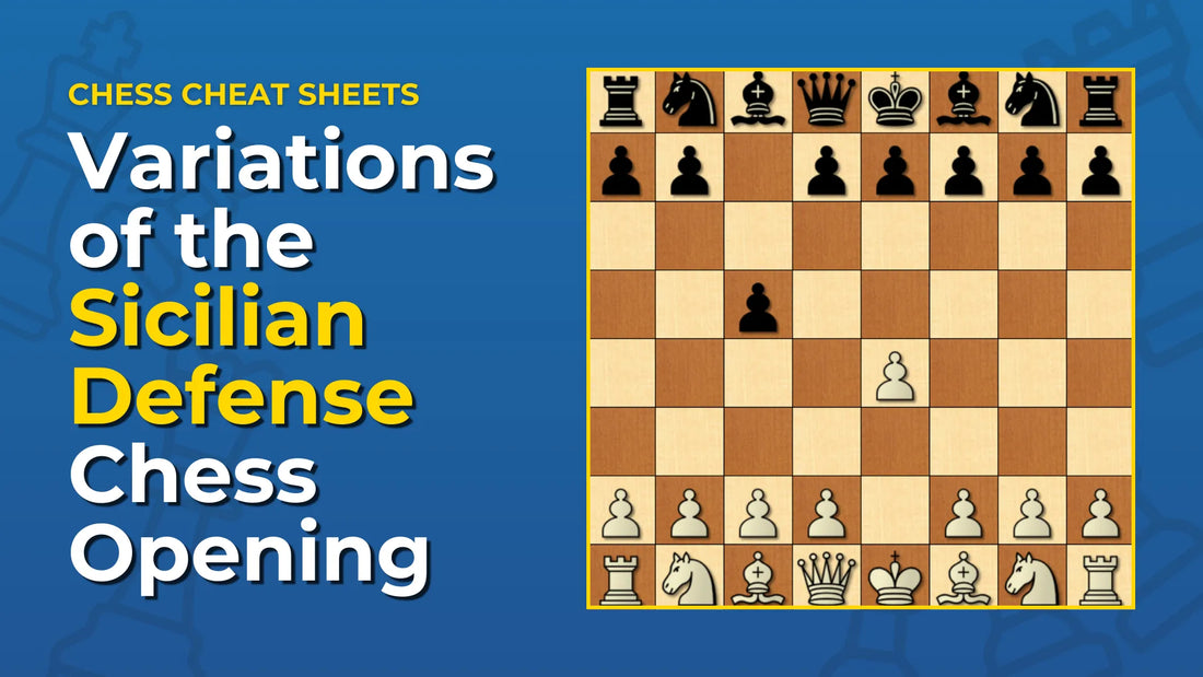 What-Are-The-Variations-Of-The-Sicilian-Defense-Chess-Opening Chess Cheat Sheets