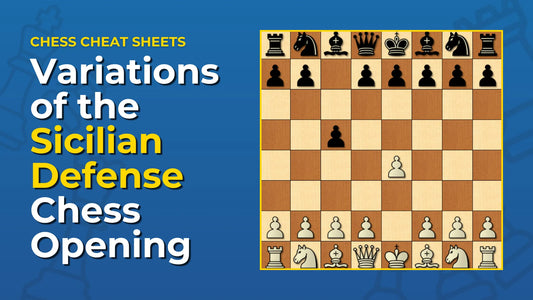What-Are-The-Variations-Of-The-Sicilian-Defense-Chess-Opening Chess Cheat Sheets