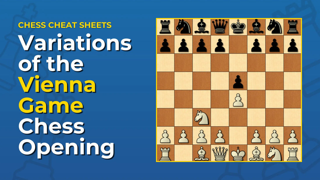What-Are-The-Variations-Of-The-Vienna-Game-Chess-Opening Chess Cheat Sheets