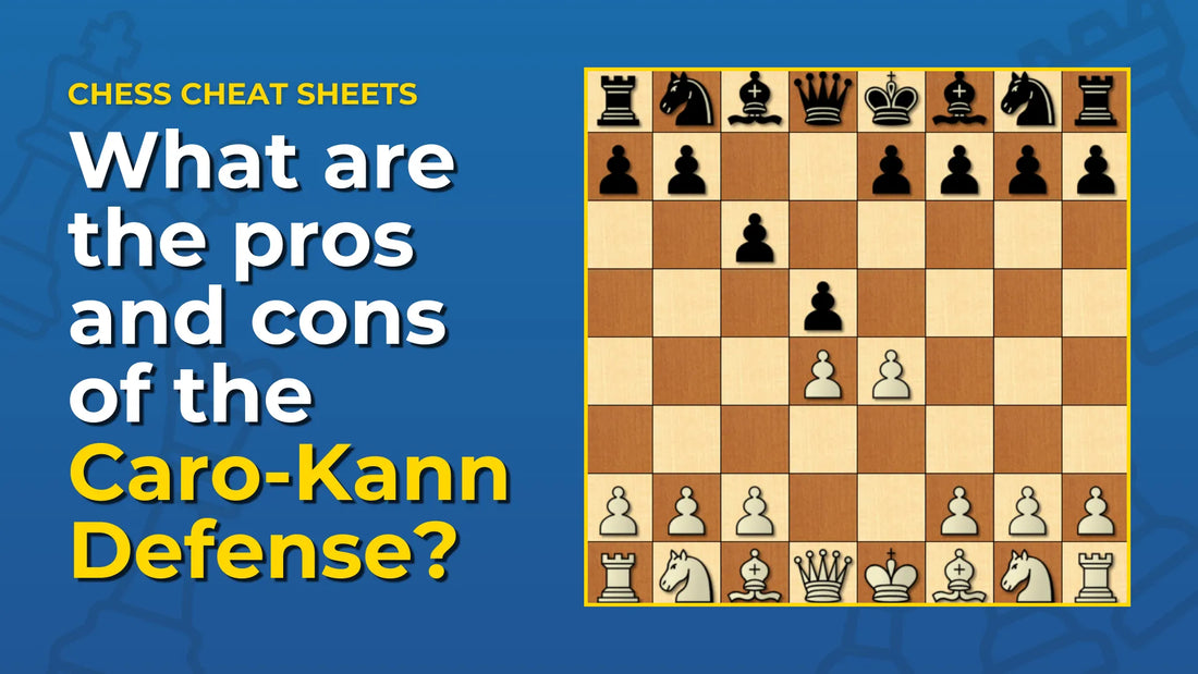 What-Are-The-Pros-And-Cons-Of-The-Caro-Kann-Defense Chess Cheat Sheets