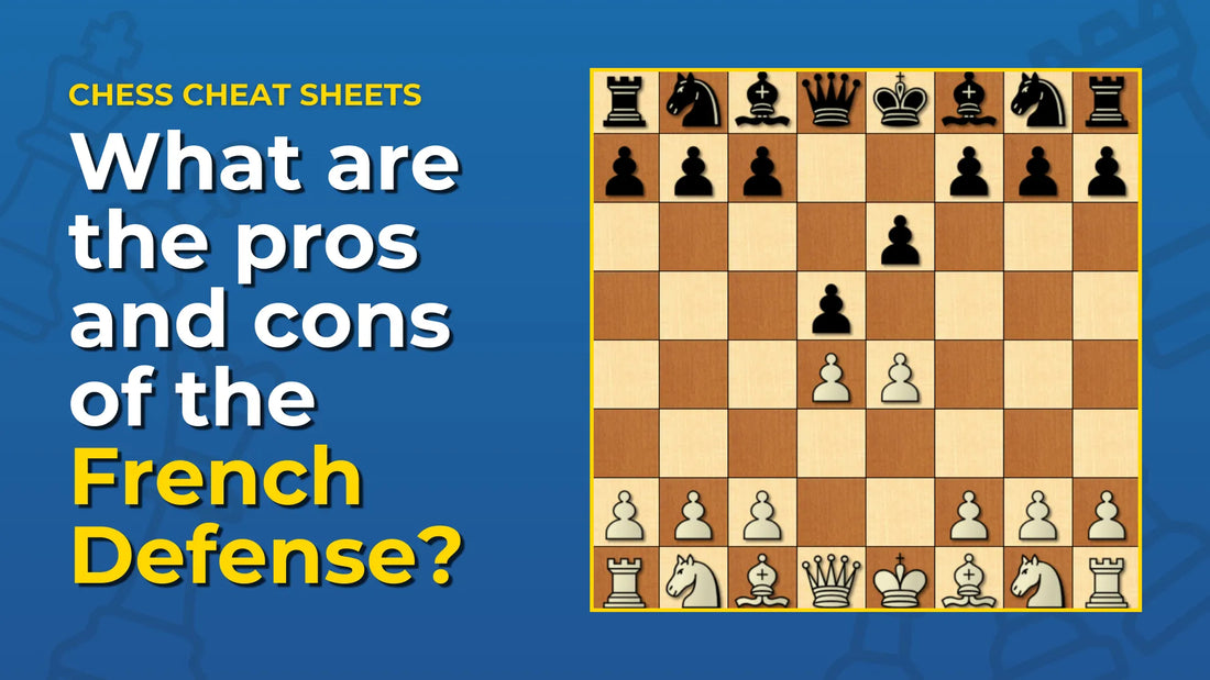 What-Are-The-Pros-And-Cons-Of-The-French-Defense Chess Cheat Sheets