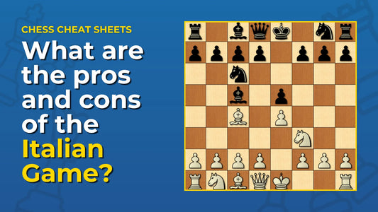 What-Are-The-Pros-And-Cons-Of-The-Italian-Game Chess Cheat Sheets