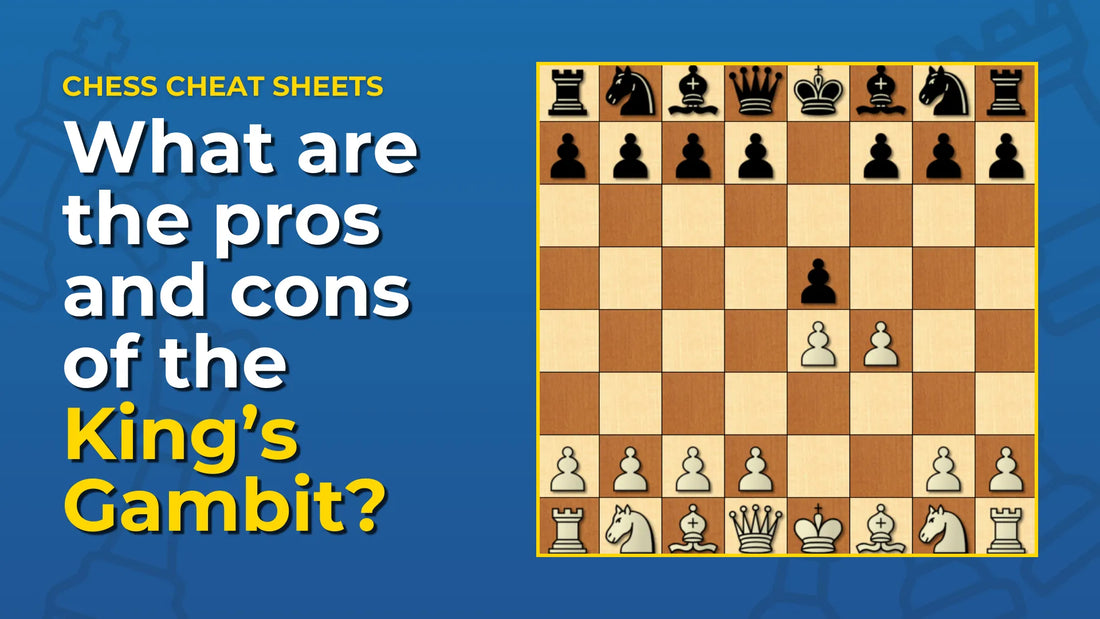 What-Are-The-Pros-And-Cons-Of-The-King-s-Gambit Chess Cheat Sheets