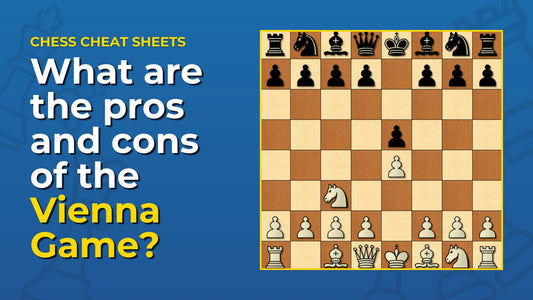 What-Are-The-Pros-And-Cons-Of-The-Vienna-Game Chess Cheat Sheets