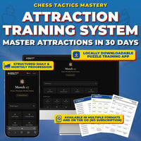 Attraction Tactics Mastery: The 30-Day Training System For Chess Improvement (Chess Tactics Mastery)