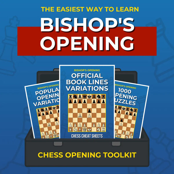 Bishop's Opening - Complete Chess Opening Toolkit | Opening Guides and Puzzles Chess Cheat Sheets