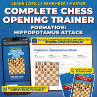 Formation - Hippopotamus Attack Chess Opening Trainer & Learning System | Interactive And Printable Chess Opening Guide With Cheat Sheets