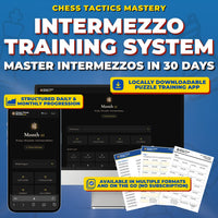 Intermezzo Tactics Mastery: The 30-Day Training System For Chess Improvement (Chess Tactics Mastery)