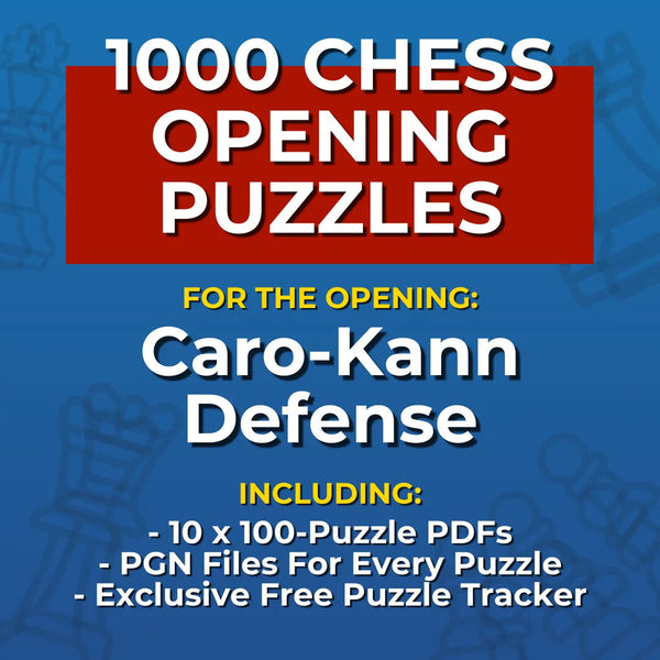 1000 Caro-Kann Defense Puzzles - Visual PDF Chess Opening Puzzles For The Caro-Kann Defense Chess Cheat Sheets