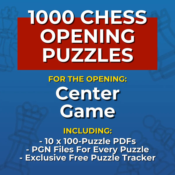 1000 Center Game Puzzles - Visual PDF Chess Opening Puzzles For The Center Game Chess Cheat Sheets
