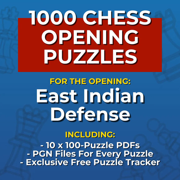 1000 East Indian Defense Puzzles - Visual PDF Chess Opening Puzzles For The East Indian Defense Chess Cheat Sheets