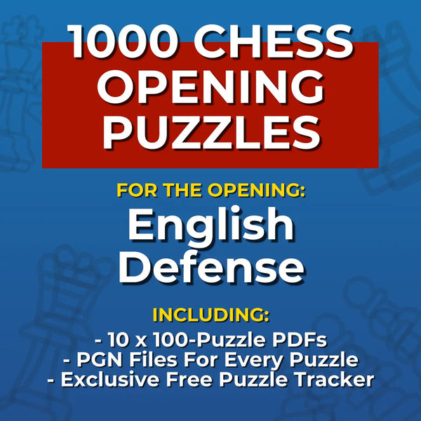 1000 English Defense Puzzles - Visual PDF Chess Opening Puzzles For The English Defense Chess Cheat Sheets