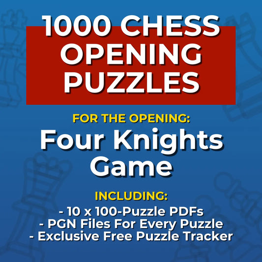 1000 Four Knights Game Chess Opening Puzzles