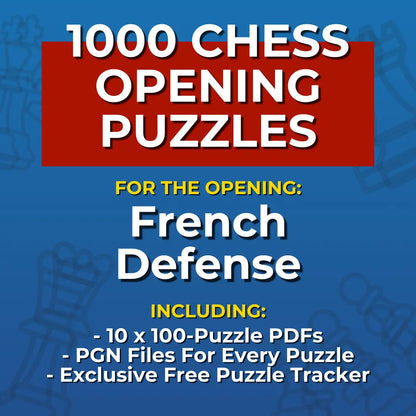 1000 French Defense Puzzles - Visual PDF Chess Opening Puzzles For The French Defense Chess Cheat Sheets