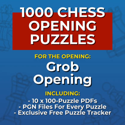 1000 Grob Opening Puzzles - Visual PDF Chess Opening Puzzles For The Grob Opening Chess Cheat Sheets