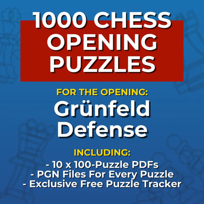 1000 Grünfeld Defense Puzzles - Visual PDF Chess Opening Puzzles For The Grünfeld Defense Chess Cheat Sheets