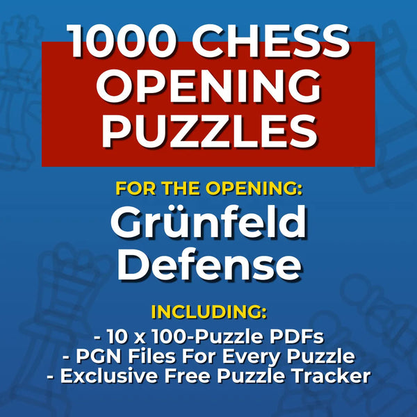 1000 Grünfeld Defense Puzzles - Visual PDF Chess Opening Puzzles For The Grünfeld Defense Chess Cheat Sheets
