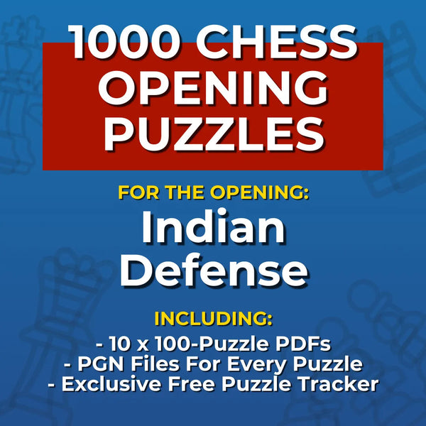 1000 Indian Defense Puzzles - Visual PDF Chess Opening Puzzles For The Indian Defense Chess Cheat Sheets