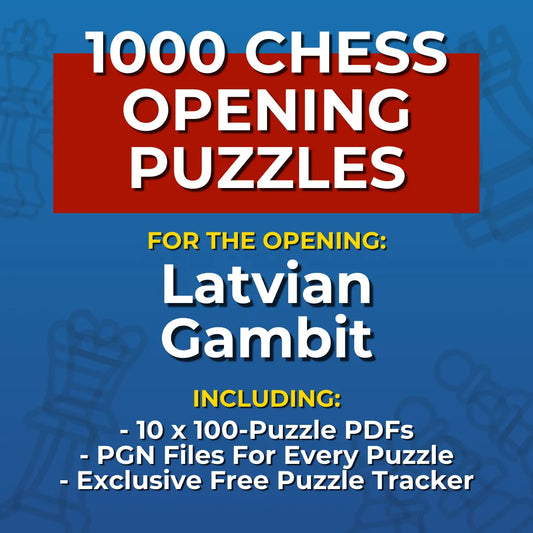 1000 Latvian Gambit Chess Opening Puzzles