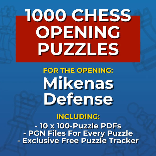 1000 Mikenas Defense Puzzles - Visual PDF Chess Opening Puzzles For The Mikenas Defense Chess Cheat Sheets