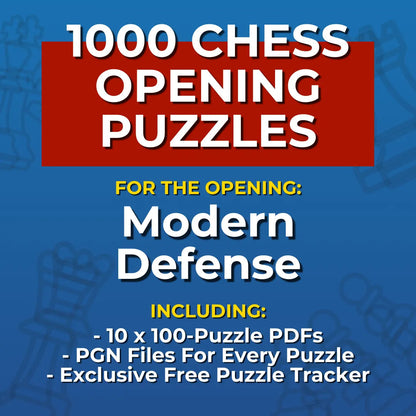 1000 Modern Defense Puzzles - Visual PDF Chess Opening Puzzles For The Modern Defense Chess Cheat Sheets