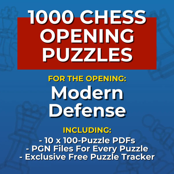 1000 Modern Defense Puzzles - Visual PDF Chess Opening Puzzles For The Modern Defense Chess Cheat Sheets