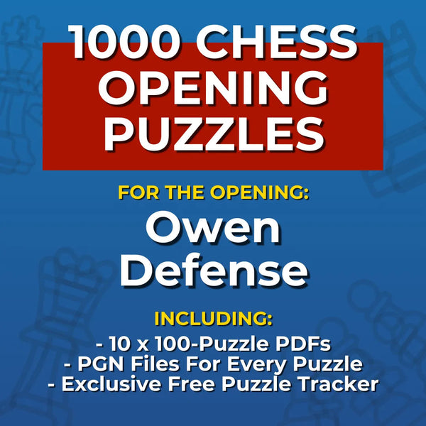 1000 Owen Defense Puzzles - Visual PDF Chess Opening Puzzles For The Owen Defense Chess Cheat Sheets