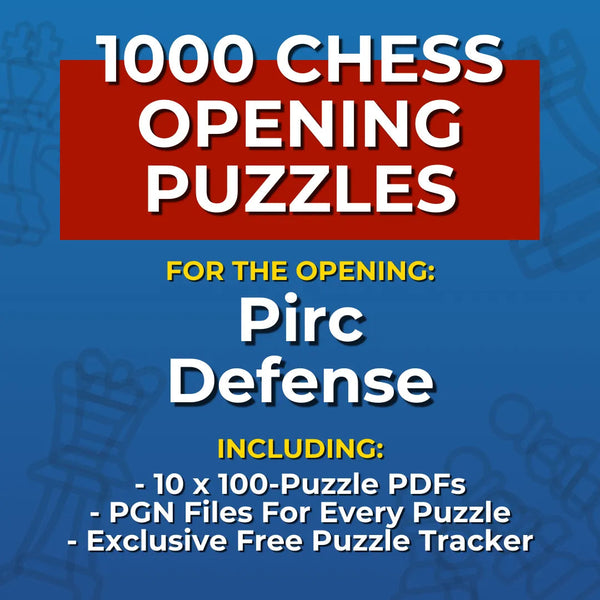 1000 Pirc Defense Puzzles - Visual PDF Chess Opening Puzzles For The Pirc Defense Chess Cheat Sheets