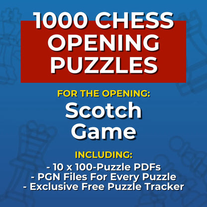 1000 Scotch Game Puzzles - Visual PDF Chess Opening Puzzles For The Scotch Game Chess Cheat Sheets